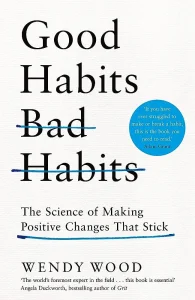 Good Habits Bad Habits by Wendy Wood