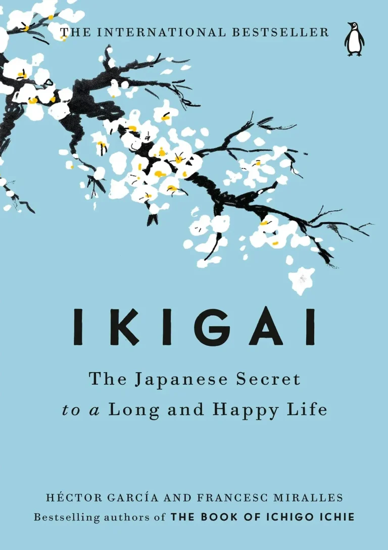 IKIGAI: The Japanese Secret to a Long and Happy Life by Héctor García and Francesc Miralles