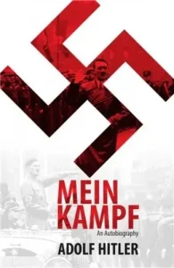 Mein Kampf by Adolf Hitler