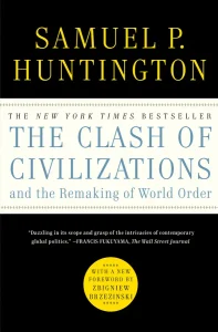 The Clash of Civilizations by Samuel P. Huntington