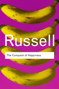The Conquest of Happiness by Bertrand Russell