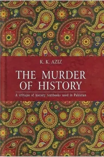 The Murder of History by K.K. Aziz